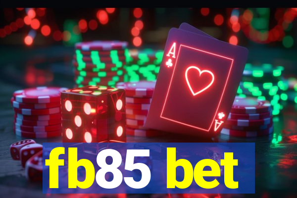 fb85 bet